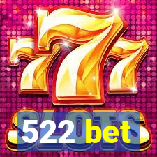 522 bet